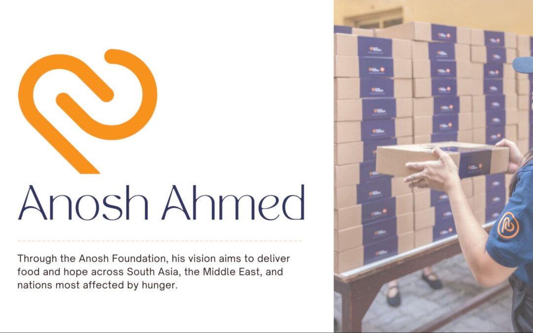 Anosh Ahmed Pledges $1 Million to Expand Global Food Distribution Efforts